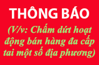 THÔNG BÁO (V/v Chấm dứt hoạt động bán hàng đa cấp tại một số địa phương)